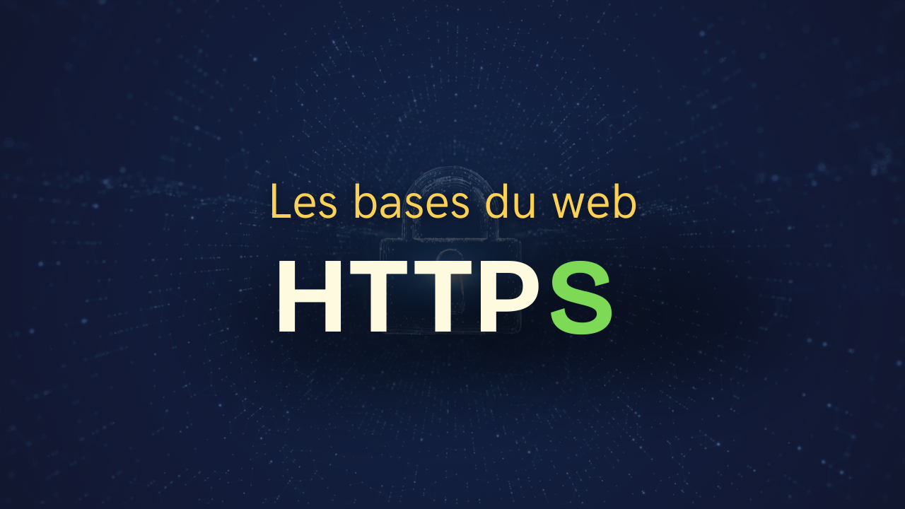C'est quoi HTTPS ?
